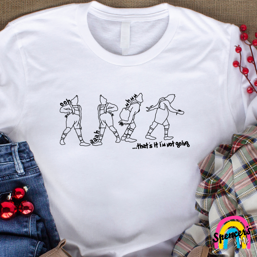 I'm not going Grinch Tee