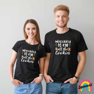 Most likely to eat all the cookies Tee - Adult