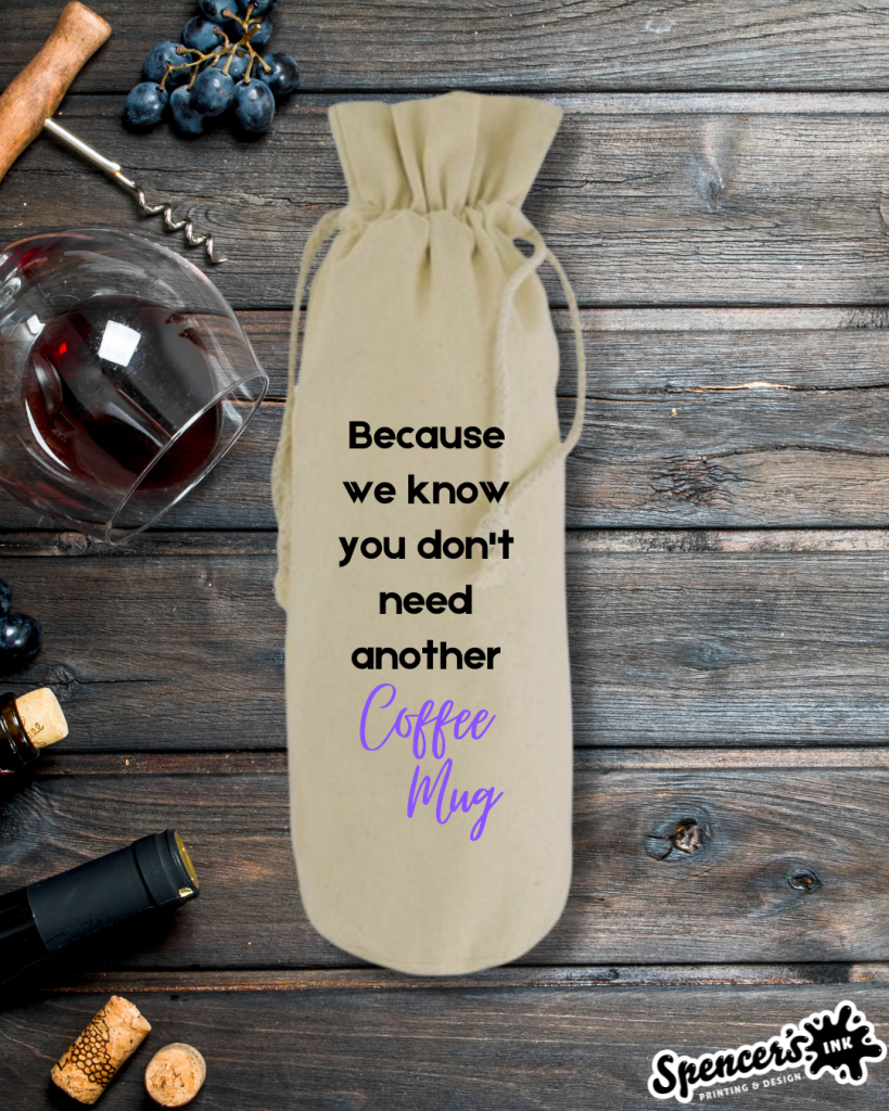 Because we know you don't need another coffee mug wine bag